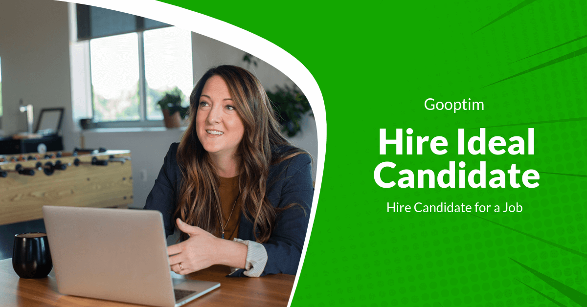 How to Hire the Ideal Candidate for a Job - Gooptim All-in-One ...