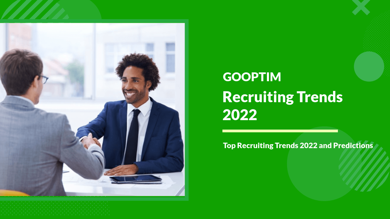 Top Recruiting Trends and Predictions for 2022 Gooptim AllinOne